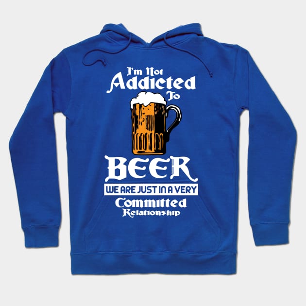 Not Addicted To Beer Hoodie by veerkun